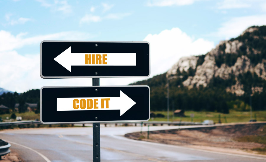 Why hire when you can code it?