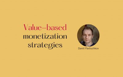Q&A with Daniil Pavliuchkov: Value-based monetization strategies