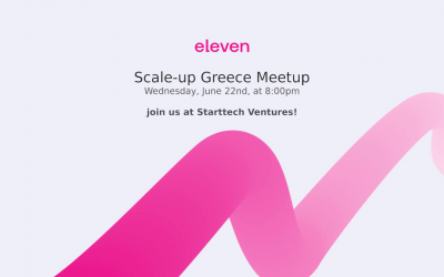 Scale-up Greece Meetup with Eleven and Starttech Ventures