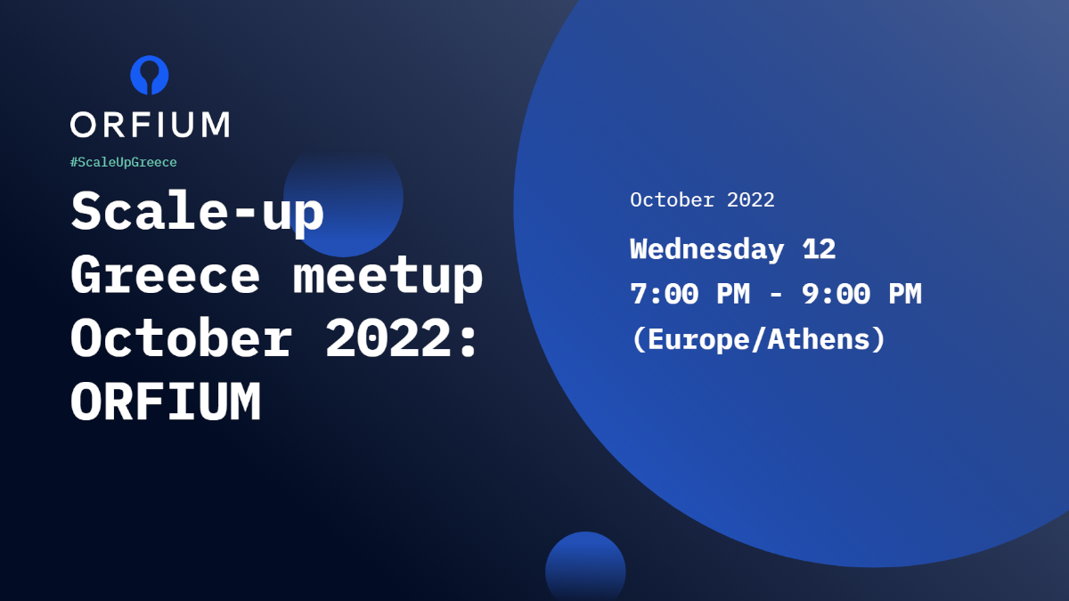 Join us at our Scale-Up Greece meetup with ORFIUM