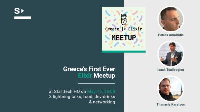 Starttech Hosts the First Greece |> Elixir Meetup in Athens