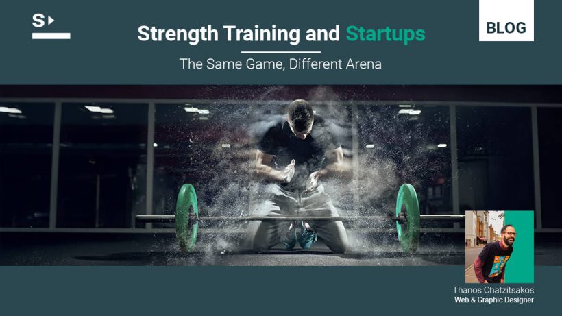 Strength Training and Startups: The Same Game, Different Arena