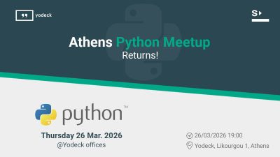 Athens Python Meetup Returns on March 26 at Yodeck Offices