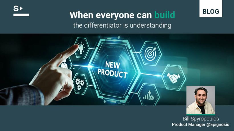 When everyone can build, the differentiator is understanding