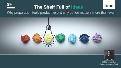 On preparation, action, and the ideas still sitting on the shelf 